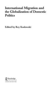 Couverture : International migration and the globalization of domestic politics