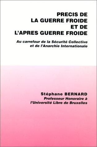 Couverture : Précis de la guerre froide et de l'après-guerre froide au carrefour de la sécurité collective et de l'anarchie internationale