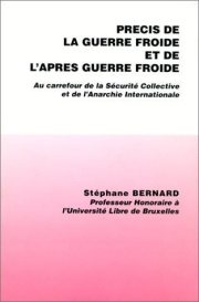 Couverture : Précis de la guerre froide et de l'après-guerre froide au carrefour de la sécurité collective et de l'anarchie internationale