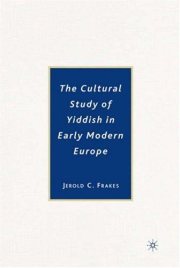 Couverture : The Cultural Study of Yiddish in Early Modern Europe