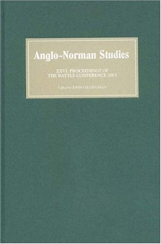 Couverture : ANGLO-NORMAN STUDIES XXVI: PROCEEDINGS OF THE BATTLE CONFERENCE 2003; ED. BY JOHN GILLINGHAM.