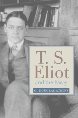 Couverture : T.S. Eliot and the essay