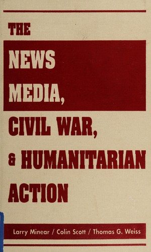 Couverture : The news media, civil war, and humanitarian action
