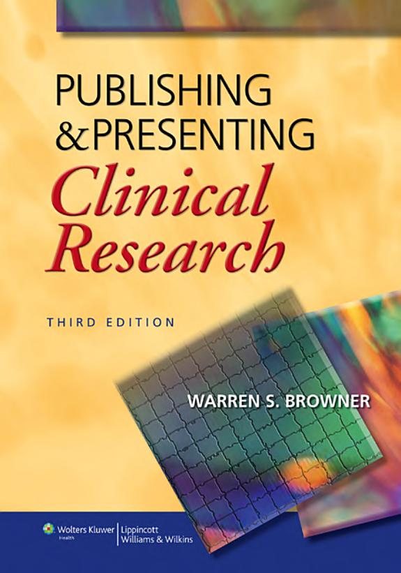 Couverture : Publishing and presenting clinical research (3rd ed.) Warren S. Browner,...