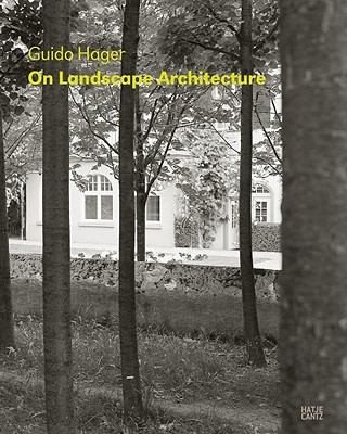 Couverture : Guido Hager on Landscape Architecture
