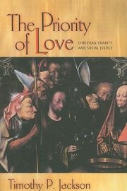 Couverture : The Priority Of Love Christian Charity And Social Justice
