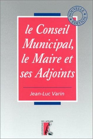 Couverture : Le conseil municipal, le maire et ses adjoints