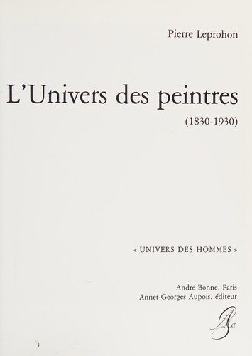 Couverture : L' univers des peintres (1830-1930)