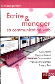 Couverture : Ecrire et manager sa communication Web
