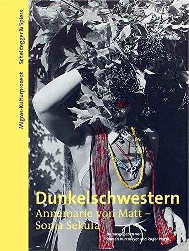 Couverture : Dunkelschwestern. Annemarie von Matt - Sonja Sekula