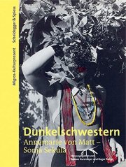 Couverture : Dunkelschwestern. Annemarie von Matt - Sonja Sekula