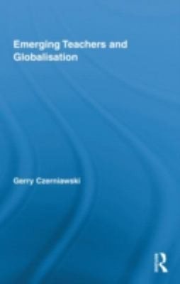 Couverture : Emerging Teachers And Globalisation
