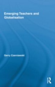 Couverture : Emerging Teachers And Globalisation