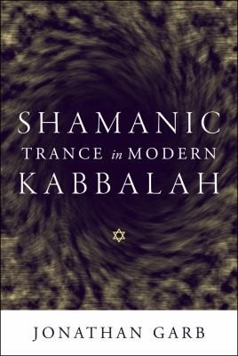 Couverture : Shamanic trance in modern Kabbalah