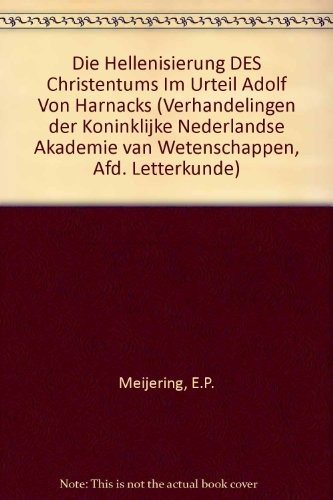 Couverture : Die Hellenisierung des Christentums im Urteil Adolf von Harnacks
