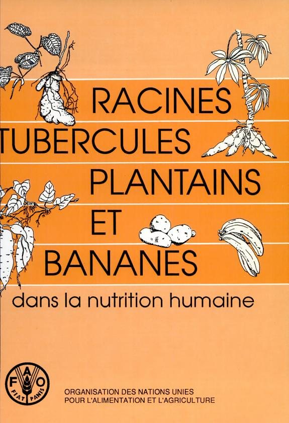 Couverture : Racines, tubercules, plantains et bananes dans la nutrition humaine