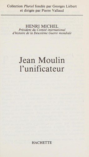 Couverture : Jean Moulin, l'unificateur