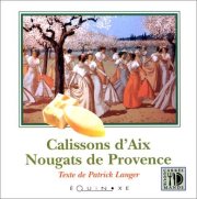 Couverture : Calissons d'Aix. Nougats de Provence