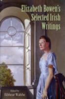 Couverture : Elizabeth Bowens Selected Irish Writings
