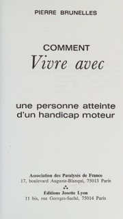 Couverture : Comment vivre avec une personne atteinte d'un handicap moteur