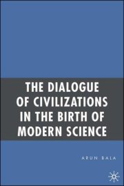 Couverture : The Dialogue of Civilizations in the Birth of Modern Science