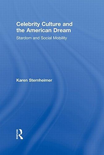 Couverture : Celebrity Culture and the American Dream: Stardom and Social Mobility