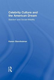 Couverture : Celebrity Culture and the American Dream: Stardom and Social Mobility