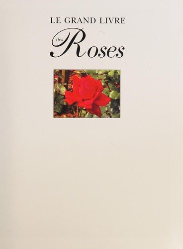 Couverture : Le grand livre des roses