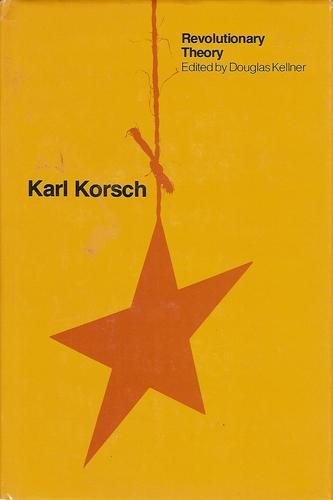 Couverture : Karl Korsch; Revolutionary Theory