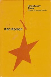 Couverture : Karl Korsch; Revolutionary Theory