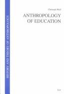Couverture : Anthropology of Education (History and Theory of Anthropology, Volume 2)
