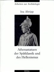 Couverture : Athenastatuen der Spätklassik und des Hellenismus